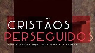 NOTÍCIAS -DIAS DIFÍCEIS PARA OS CRISTÃOS !