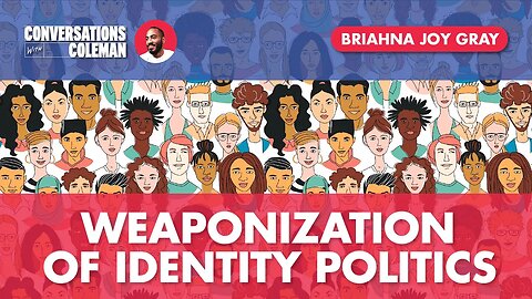 Weaponization of Identity Politics with Briahna Joy Gray