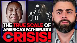 The Fatherless Crisis In America Is WORSE Than You Thought