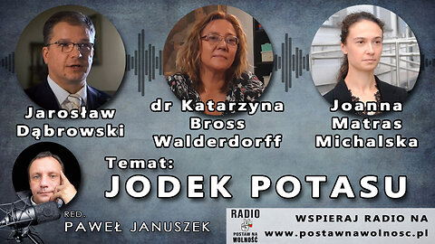 Jodek potasu – to temat dyskusji w niezależnym, wolnościowym Radio Postaw na Wolność.