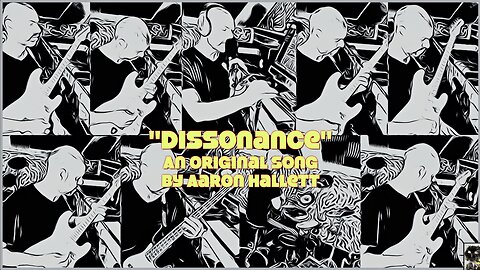 "Dissonance" an Original Song by Aaron Hallett