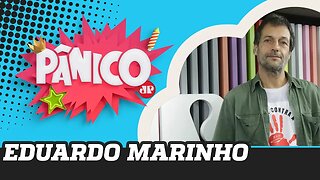 Eduardo Marinho - Pânico - 10/10/19