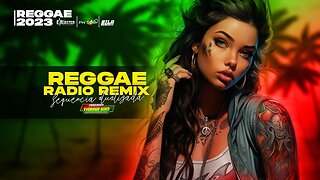 RADIO REGGAE 2023 🌱REGGAE INTERNACIONAL🌱 AS MAIS TOP DO REGGAE