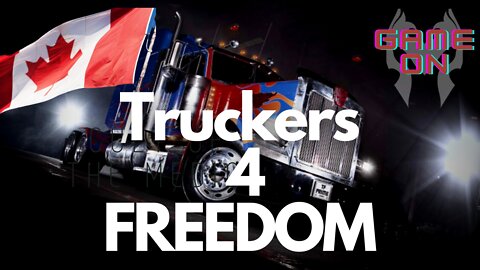 TRUCKERS FOR FREEDOM UPDATES (Truth Warrior)