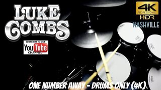 Luke Combs - One Number Away - Drums Only