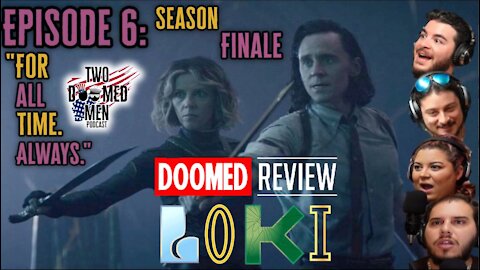 Loki Episode 6 "For All Time. Always." Season Finale Review