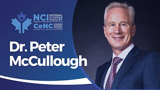 Truro Expert Witness Dr. Peter McCullough | NCI | Investigating Canada's COVID19 Response
