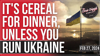 It's Cereal for Dinner, Unless You Run Ukraine