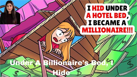 Under A Billionaire's Bed, I Hide