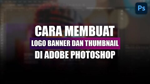 Cara Membuat Banner Dan Thumbnail Di Adobe Photoshop CC 2015 - DAO DIGITAL