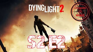 DYING LIGHT 2. Life As A Pilgrim. Gameplay Walkthrough. Episode 2