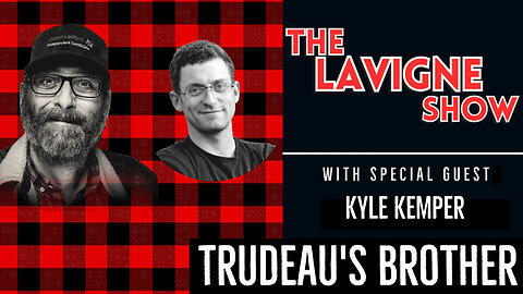 Trudeau's Brother w/ Kyle Kemper