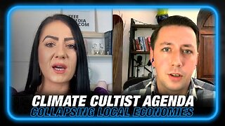 Climate Cultists Agenda: Collapsing Local Economies