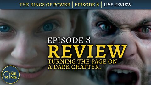 The Rings of Power REVIEW : Episode 8 : A Dark Chapter in Tolkien's Middle-earth