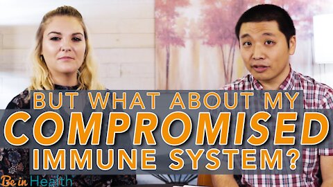 What about My Compromised Immune System? - Discussion with Scott Iwahashi, and Abigail Wright