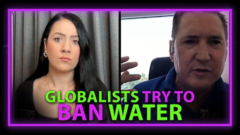 Maria Zeee: Globalists Try To Ban Water