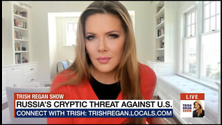 Russia's Cryptic New Threat Against U.S. - The Trish Regan Show S3/E51