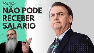 MP quer que TCU proíba PL de pagar SALÁRIO para BOLSONARO por que ele NÃO ESTÁ MAIS ELEGÍVEL