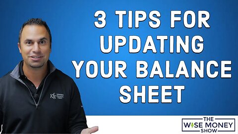3 Tips for Updating Your Personal Balance Sheet