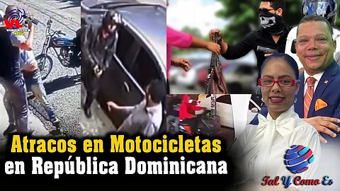 ATRACOS EN MOTOCICLETAS EN REPUBLICA DOMINICANA - TAL Y COMO ES