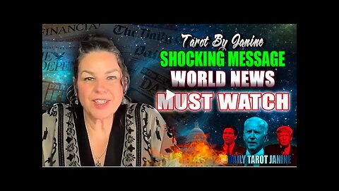Tarot By Janine PROPHETIC WORD 🦚[ SHOCKING VISION ] - WORLD NEWS - MUST WATCH