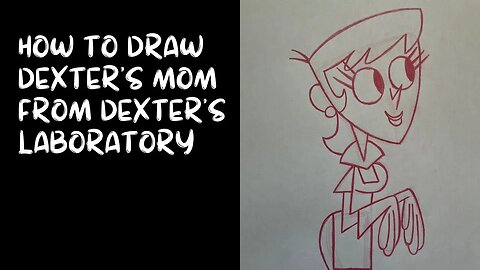 How to Draw Dexter’s Mom from Dexter’s Laboratory