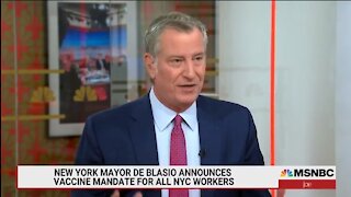 NYC Mayor de Blasio Announces COVID Vaccine Mandate For All City Workers