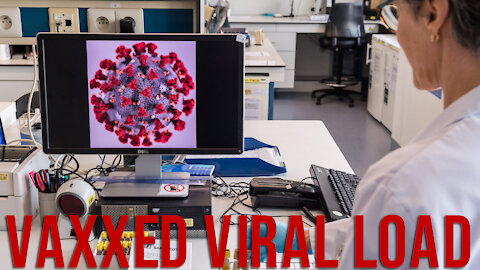 Vaxed Have 251X’s Higher Viral Load — Clarification & Obfuscation