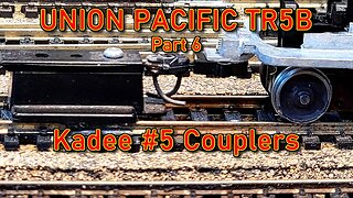 Union Pacific TR5B Build Part 6 Kadee No. 5 Couplers