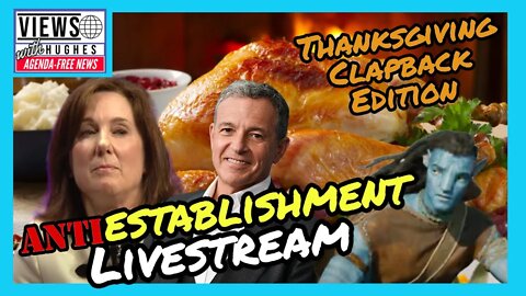 Antiestablishment Livestream Thanksgiving Edition #Disney #kathleenkennedy #bobiger