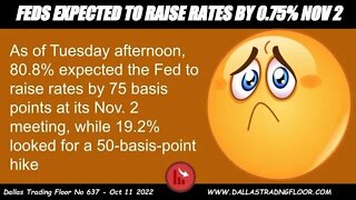 FEDS EXPECTED TO RAISE RATES BY 0.75% NOV 2