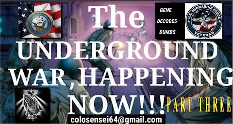 Gene Decode: The Underground War is Happening Now - Part 3 [mirrored]
