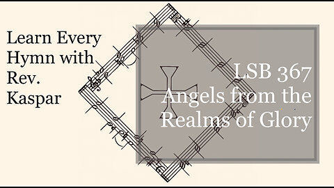 LSB 367 Angels from the Realms of Glory ( Lutheran Service Book )