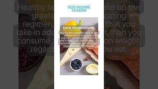 Common keto mistakes to avoid - Eating Too Many Calories.