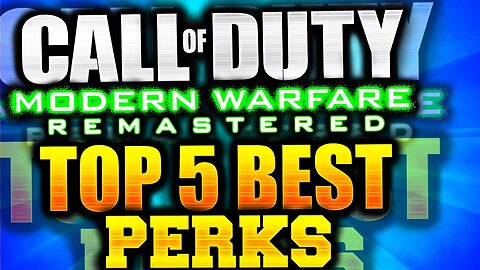 "Top 5 BEST Perks in Modern Warfare Remastered!" - "COD MWR Top 5 Best Perks To Use!" MWR Best Perks
