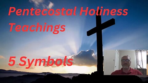 KJV - Five Symbols of the Holy Spirit - Pentecostal Holiness Teaching