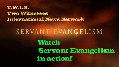 T W I N Ministries - Servant Evangelism In Action