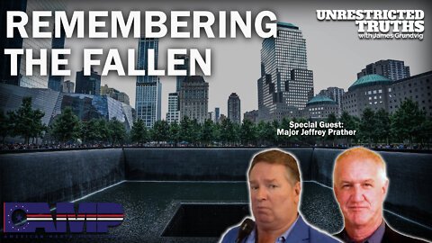 Remembering the Fall with Major Jeffrey Prather | Unrestricted Truths Ep. 182