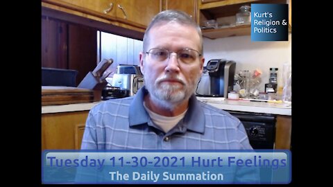 20211130 Hurt Feelings - The Daily Summation