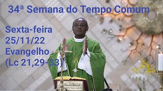 Homilia de Hoje | Padre José Augusto 25/11/22 sexta-feira