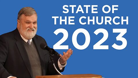 State of the Church 2023 | Douglas Wilson