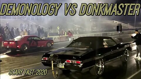 Scary Fast, Demonology vs Donkmaster, Green Monstah makes its first pass and More.