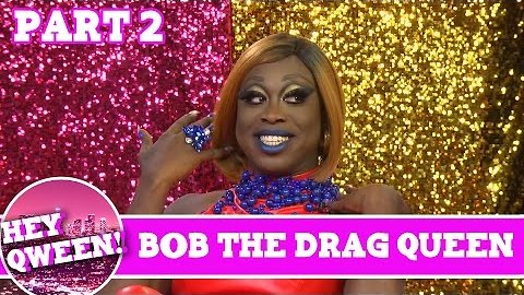 Bob The Drag Queen UNCUT PART 2 on Hey Qween Season 4 Finale