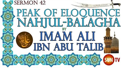 Peak of Eloquence Nahjul Balagha By Imam Ali ibn Abu Talib - English Translation - Sermon 42