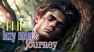 The Lazy Man's Journey - A Zen Motivational Story | Zen Stories | Life Lessons | Inspirational Story
