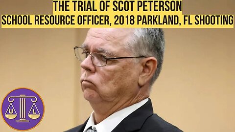 FL v. Scot Peterson - Parkland School Shooting Police Officer (6/20 PM)