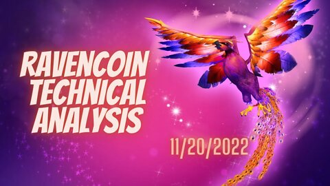 RAVENCOIN TECHNICAL ANALYSIS 11/20/22