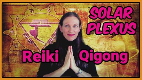 Reiki-Qigong l Solar Plexus Boost l Personal Power - Confidence - Purpose