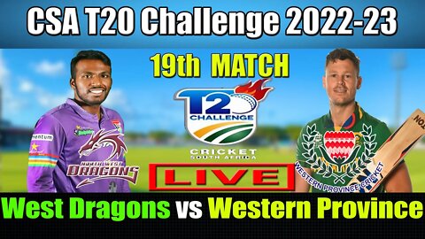 Western Province vs North West Dragons live , CSA T20 Challenge 2022-23 Live , NWD vs WP Live t20