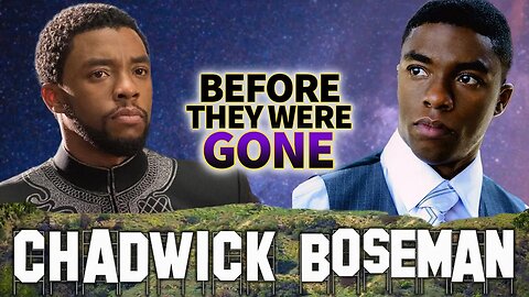 Chadwick Boseman | Before They Were Gone | Black Panther Actor Biography